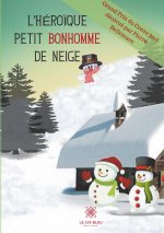L'hÉro?que petit bonhomme de neige