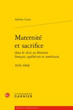Maternite Et Sacrifice: 1945-1968