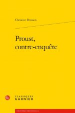 Proust, Contre-Enquete