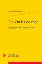 Les Ondes de Choc: Paysage Interieur de Saint-Simon