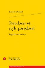 Paradoxes Et Style Paradoxal: L'Age Des Moralistes
