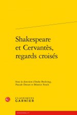 Shakespeare Et Cervantes, Regards Croises