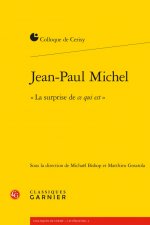 Jean-Paul Michel: La Surprise de Ce Qui Est
