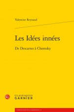 Les Idees Innees: de Descartes a Chomsky