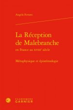 La Reception de Malebranche: Metaphysique Et Epistemologie