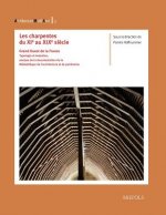 Les Charpentes Du XIE Au Xixe Siecle. Grand Ouest de la France: Typologie Et Evolution, Analyse de la Documentation de la Mediatheque de L'Architectur