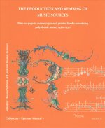The Production and Reading of Music Sources: Mise-En-Page in Manuscripts and Printed Books Containing Polyphonic Music, 1480-1530