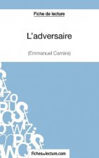 L'adversaire d'Emmanuel Carrere (Fiche de lecture)