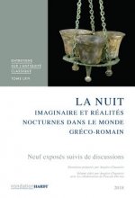 La Nuit: Imaginaire Et Realites Nocturnes Dans Le Monde Greco-Romain