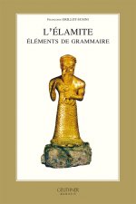 L'Elamite: Elements de Grammaire