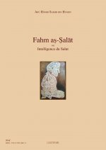 Fahm As-Salat Ou Intelligence Du Salut: Texte Arabe Et Introduction Francaise