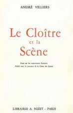 Le Cloitre Et La Scene: Essai Sur Les Conversions d'Acteurs