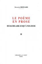 Le Poeme En Prose: de Baudelaire Jusqu'a Nos Jours