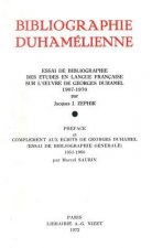 Bibliographie Duhamelienne: Essai de Bibliographie Des Etudes En Langue Francaise Sur l'Oeuvre de Georges Duhamel (1907-1970)