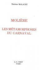 Moliere: Les Metamorphoses Du Carnaval