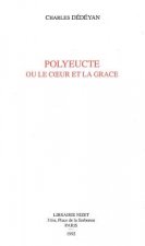 Polyeucte Ou Le Coeur de la Grace
