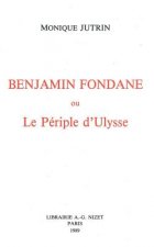 Benjamin Fondane Ou Le Periple d'Ulysse