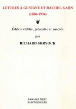 Lettres a Gustave Et Rachel Kahn (1886-1934)
