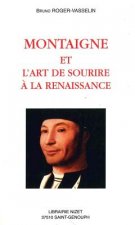 Montaigne Et l'Art de Sourire a la Renaissance