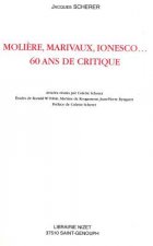 Moliere, Marivaux, Ionesco...60 ANS de Critique