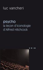 Psycho: La Lecon d'Iconologie d'Alfred Hitchcock