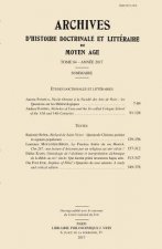 Archives d'Histoire Litteraire Et Doctrinale Du Moyen Age LXXXIV - 2017