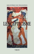 Le Scepticisme: Vivre Sans Opinions
