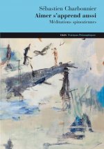 Aimer s'Apprend Aussi: Meditations Spinoziennes