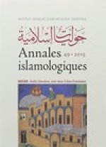Annales Islamologiques 49: Dossier: Arabic Literature, 1200-1800: A New Orientation
