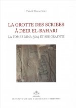 La Grotte Des Scribes a Deir El-Bahari: La Tombe Mma 504 Et Ses Graffiti