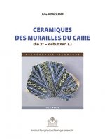 Ceramiques Des Murailles Du Caire (Fin Xe - Debut Xvie Siecle)