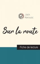 Sur la route de Jack Kerouac (fiche de lecture et analyse complete de l'oeuvre)