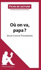 Ou on va, papa? de Jean-Louis Fournier (Analyse de l'oeuvre)