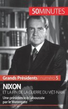 Nixon et la fin de la guerre du Viet-Nam