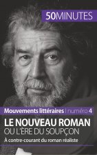 Le Nouveau Roman ou l'ere du soupcon