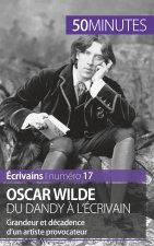Oscar Wilde, du dandy a l'ecrivain