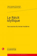 Le Recit Idyllique: Aux Sources Du Roman Moderne