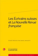 Les Ecrivains Suisses Et La Nouvelle Revue Francaise