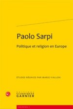 Paolo Sarpi: Politique Et Religion En Europe