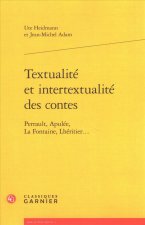 Textualite Et Intertextualite Des Contes: Perrault, Apulee, La Fontaine, Lheritier...