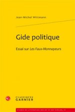 Gide Politique: Essai Sur Les Faux-Monnayeurs