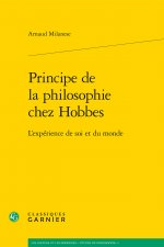 Principe de la Philosophie Chez Hobbes: L'Experience de Soi Et Du Monde