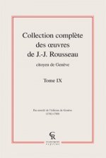 Collection Complete Des Oeuvres de J.-J. Rousseau, Citoyen de Geneve. Tome IX