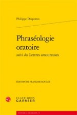 Phraseologie Oratoire Suivi Des Lettres Amoureuses