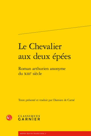 Le Chevalier Aux Deux Epees: Roman Arthurien Anonyme Du Xiiie Siecle