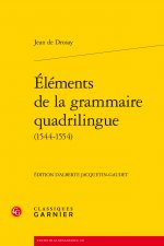 Elements de la Grammaire Quadrilingue (1544-1554)