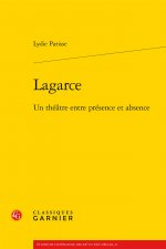 Lagarce: Un Theatre Entre Presence Et Absence