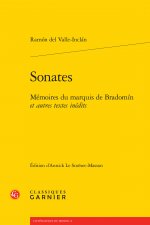 Sonates: Memoires Du Marquis de Bradomin Et Autres Textes Inedits