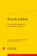 French Global: Une Nouvelle Perspective Sur L'Histoire Litteraire