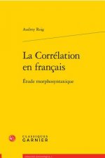 La Correlation En Francais: Etude Morphosyntaxique
